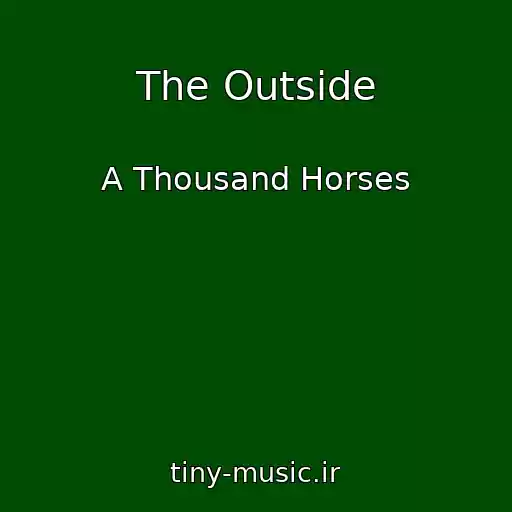 کاور آهنگ The Outside از A Thousand Horses