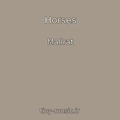 کاور آهنگ Horses از Mallrat