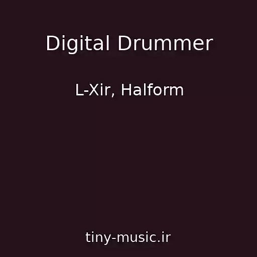 کاور آهنگ Digital Drummer از L-Xir, Halform