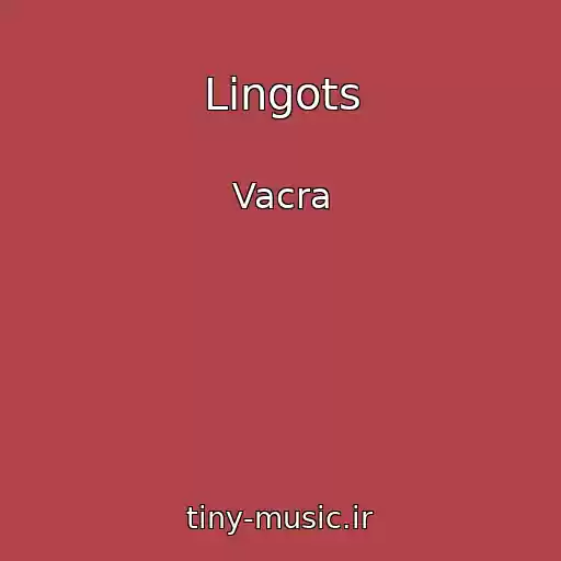 کاور آهنگ Lingots از Vacra