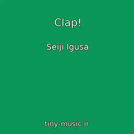 کاور آهنگ Clap! از Seiji Igusa