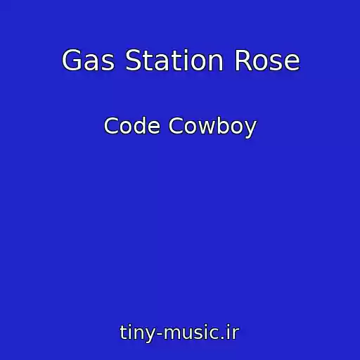 کاور آهنگ Gas Station Rose از Code Cowboy