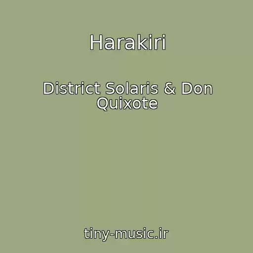 کاور آهنگ Harakiri از District Solaris & Don Quixote