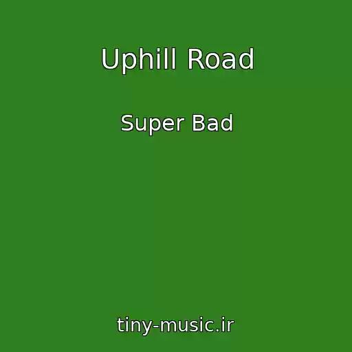 کاور آهنگ Uphill Road از Super Bad