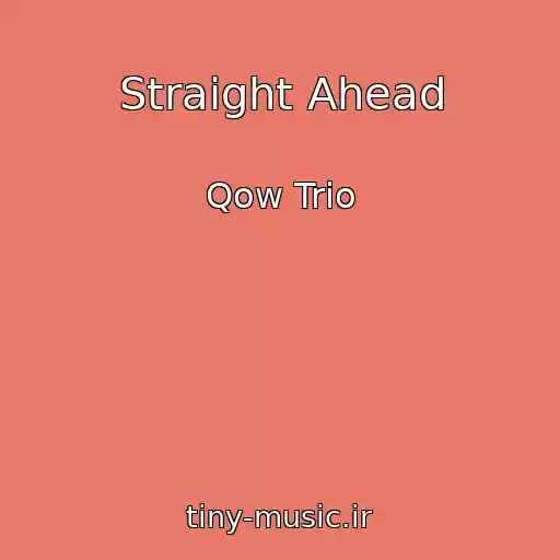 کاور آهنگ Straight Ahead از Qow Trio