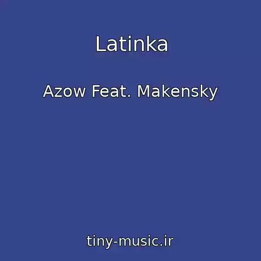 کاور آهنگ Latinka از Azow Feat. Makensky