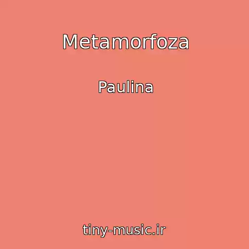 کاور آهنگ Metamorfoza از Paulina
