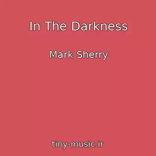 کاور آهنگ In The Darkness از Mark Sherry