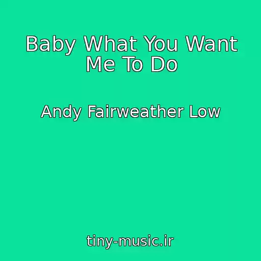 کاور آهنگ Baby What You Want Me To Do از Andy Fairweather Low