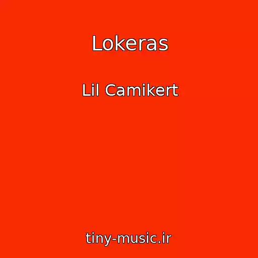 کاور آهنگ Lokeras از Lil Camikert