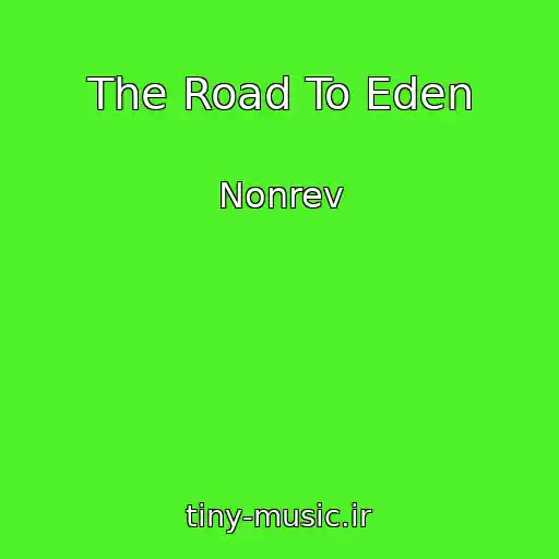 کاور آهنگ The Road To Eden از Nonrev