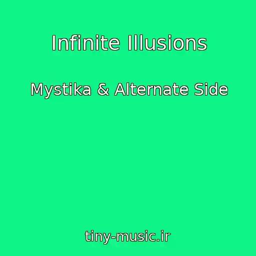 کاور آهنگ Infinite Illusions از Mystika & Alternate Side