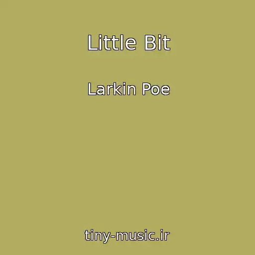 کاور آهنگ Little Bit از Larkin Poe