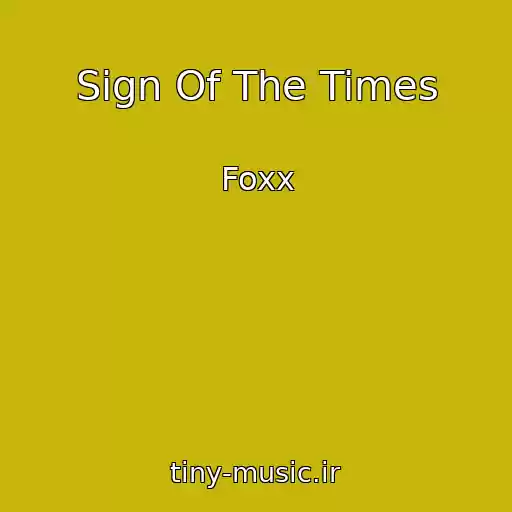 کاور آهنگ Sign Of The Times از Foxx