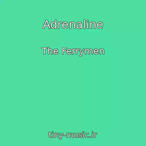 کاور آهنگ Adrenaline از The Ferrymen