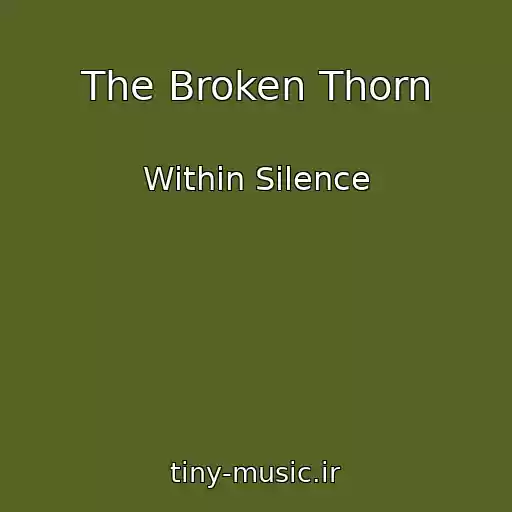 کاور آهنگ The Broken Thorn از Within Silence