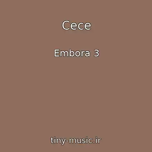کاور آهنگ Cece از Embora 3