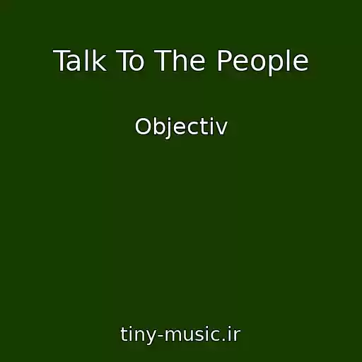 کاور آهنگ Talk To The People از Objectiv