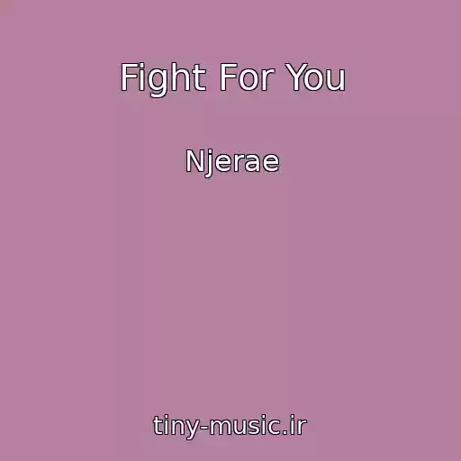 کاور آهنگ Fight For You از Njerae