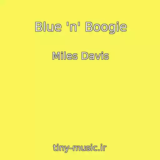 کاور آهنگ Blue 'n' Boogie از Miles Davis
