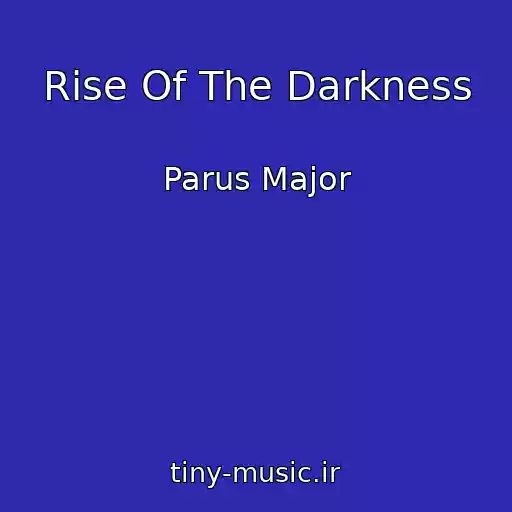 کاور آهنگ Rise Of The Darkness از Parus Major