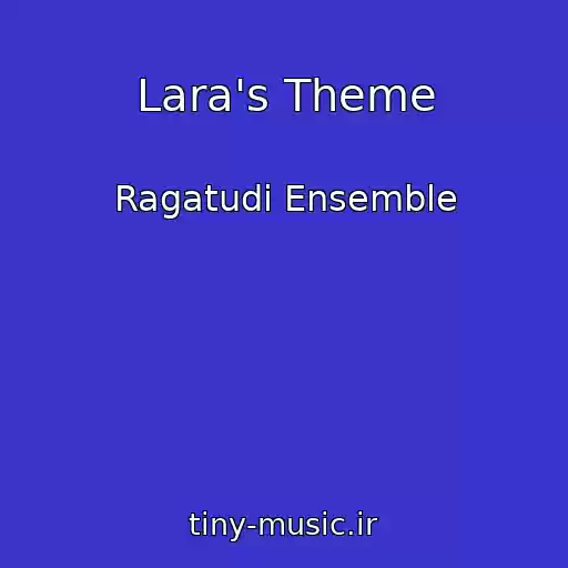 کاور آهنگ Lara's Theme از Ragatudi Ensemble