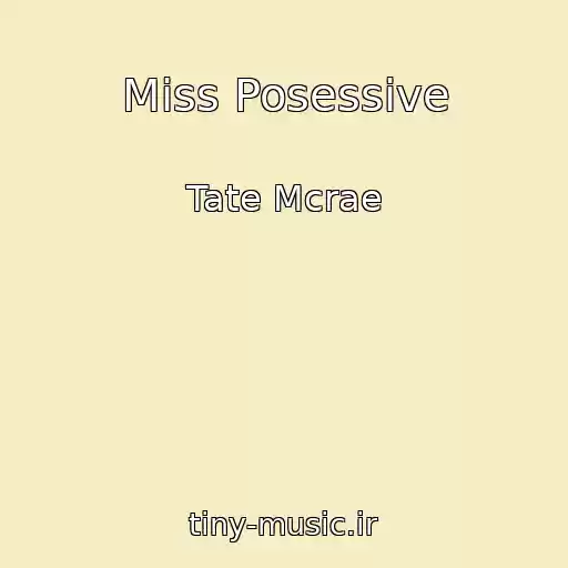کاور آهنگ Miss Posessive از Tate Mcrae