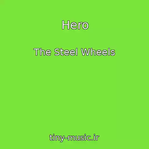 کاور آهنگ Hero از The Steel Wheels