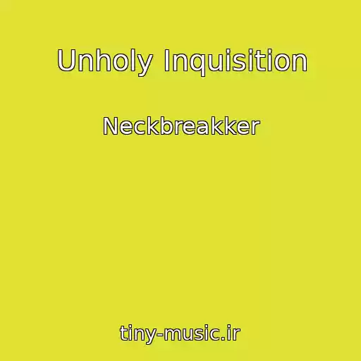 کاور آهنگ Unholy Inquisition از Neckbreakker