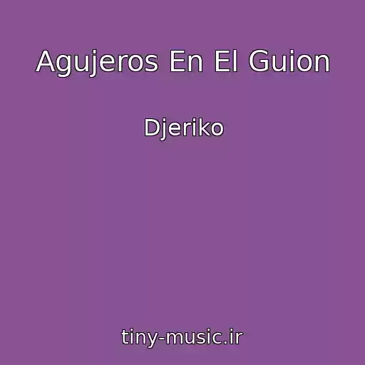 کاور آهنگ Agujeros En El Guion از Djeriko