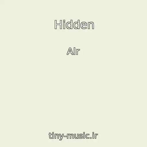 کاور آهنگ Hidden از Alr