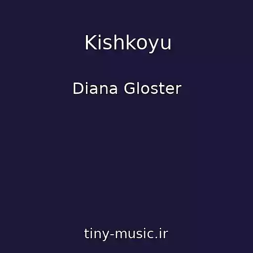 کاور آهنگ Kіshkoyu از Diana Gloster