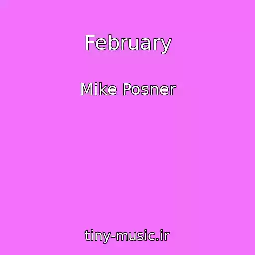 کاور آهنگ February از Mike Posner