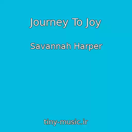 کاور آهنگ Journey To Joy از Savannah Harper