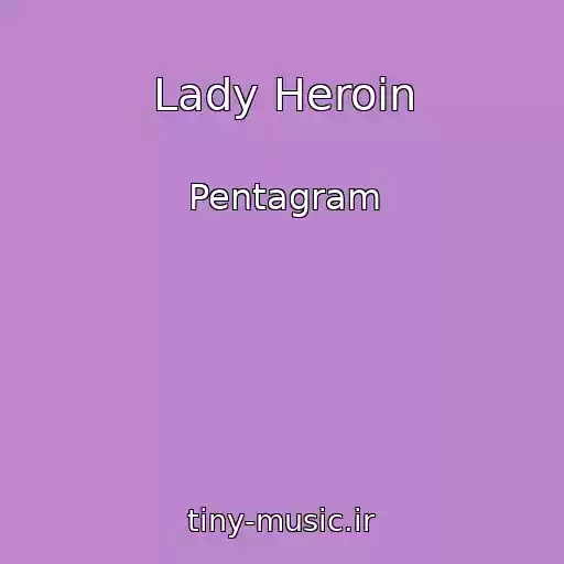 کاور آهنگ Lady Heroin از Pentagram