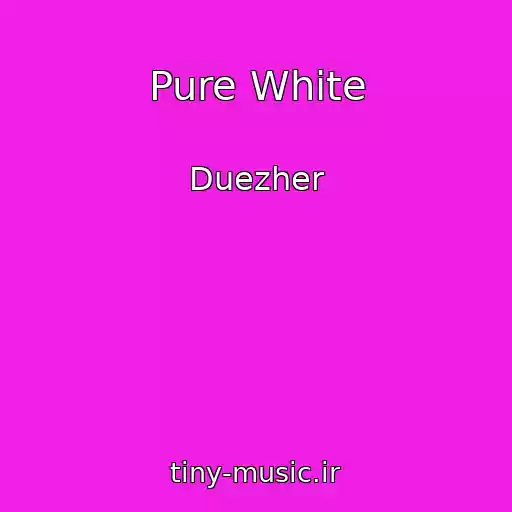 کاور آهنگ Pure White از Duezher