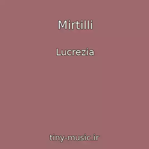 کاور آهنگ Mirtilli از Lucrezia