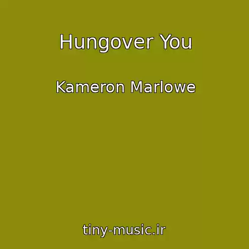 کاور آهنگ Hungover You از Kameron Marlowe