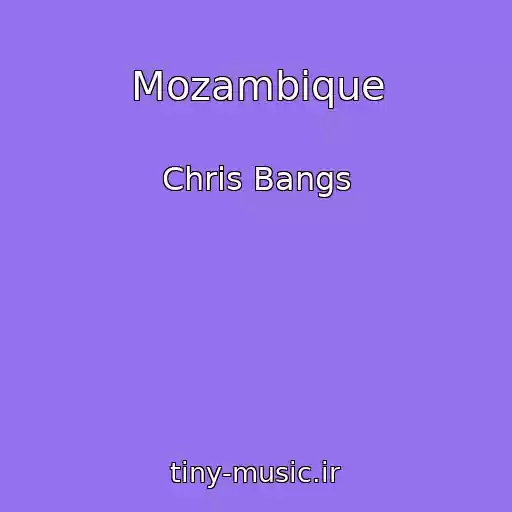 کاور آهنگ Mozambique از Chris Bangs