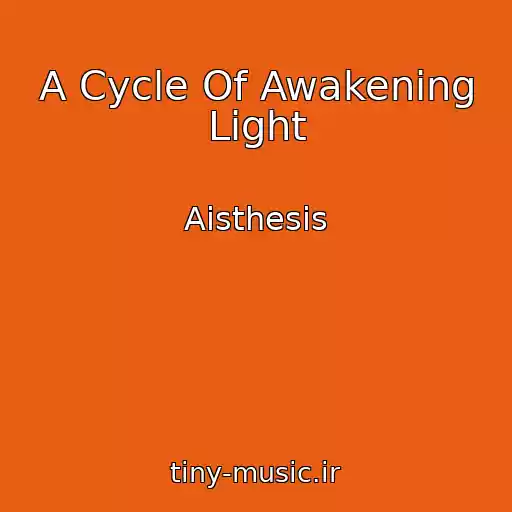 کاور آهنگ A Cycle Of Awakening Light از Aisthesis