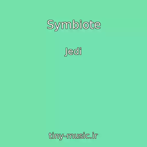 کاور آهنگ Symbiote از Jedi