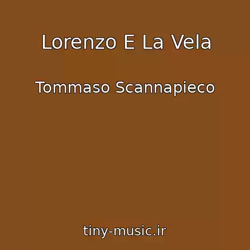 کاور آهنگ Lorenzo E La Vela از Tommaso Scannapieco