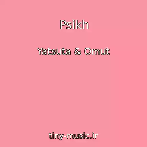 کاور آهنگ Psikh از Yatsuta & Omut