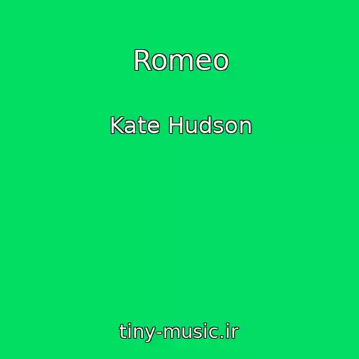 کاور آهنگ Romeo از Kate Hudson