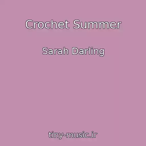 کاور آهنگ Crochet Summer از Sarah Darling