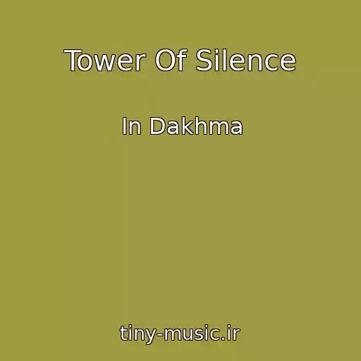 کاور آهنگ Tower Of Silence از In Dakhma