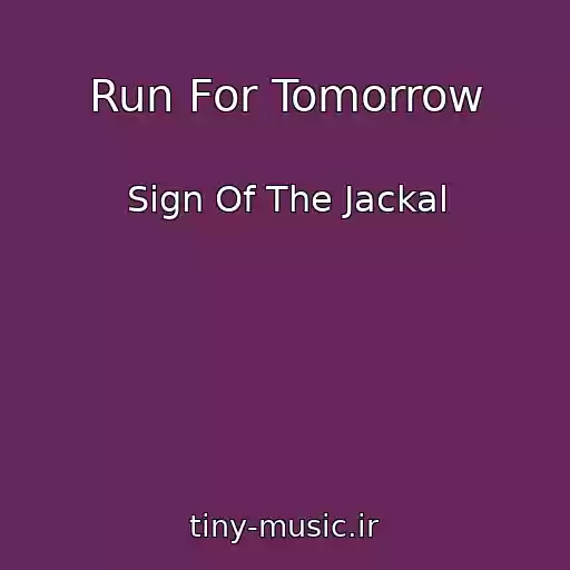 کاور آهنگ Run For Tomorrow از Sign Of The Jackal