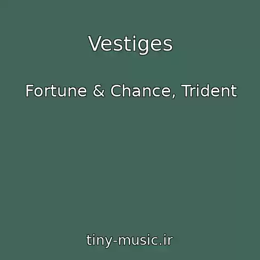 کاور آهنگ Vestiges از Fortune & Chance, Trident