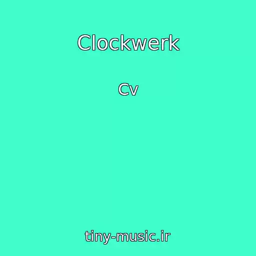 کاور آهنگ Clockwerk از Cv
