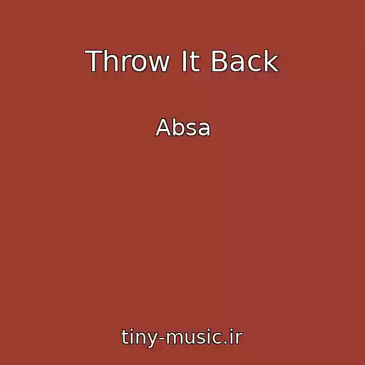 کاور آهنگ Throw It Back از Absa
